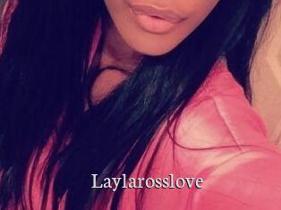 Laylarosslove