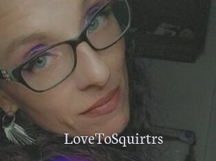LoveToSquirtrs