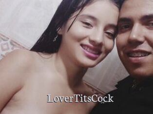 LoverTitsCock