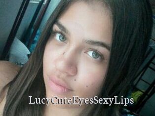 LucyCuteEyesSexyLips