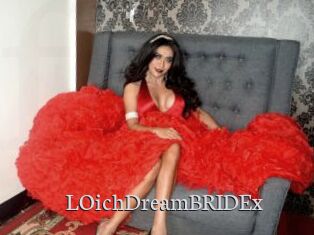 LOichDreamBRIDEx