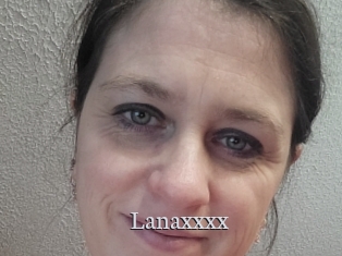 Lanaxxxx