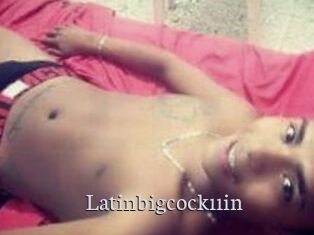 Latinbigcock11in