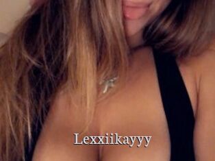 Lexxiikayyy