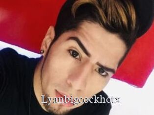 Lyanbigcockhotx