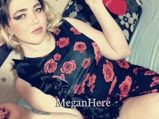 MeganHere