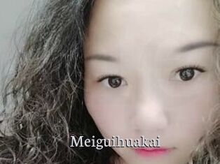 Meiguihuakai
