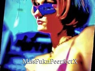 MissFuknPeerfectX