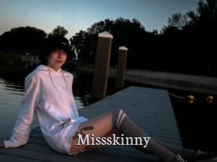 Missskinny