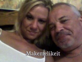 Makemelikeit