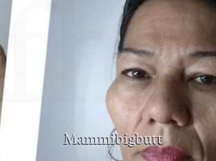 Mammibigbutt