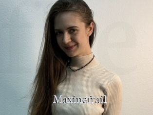 Maxinefrail