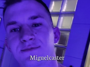 Miguelcaster