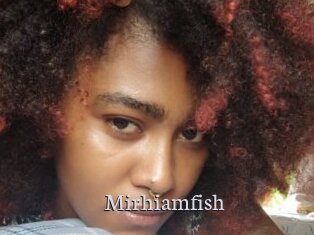 Mirhiamfish