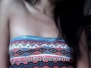 NikkiYouSoFine