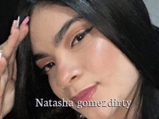 Natasha_gomezdirty