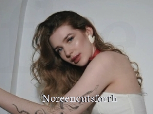 Noreencutsforth