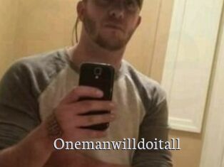 Onemanwilldoitall