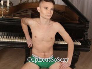 OrpheusSoSexy