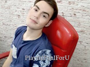 PlayfulPaulForU