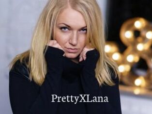 PrettyXLana