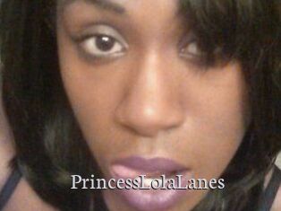 PrincessLolaLanes