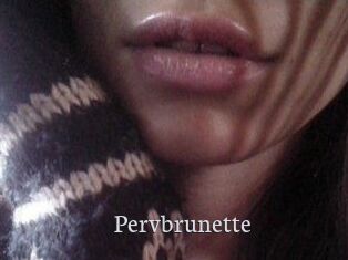 Pervbrunette
