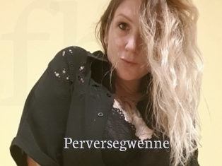 Perversegwenne