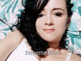 PervertedWet
