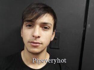 Pipeveryhot