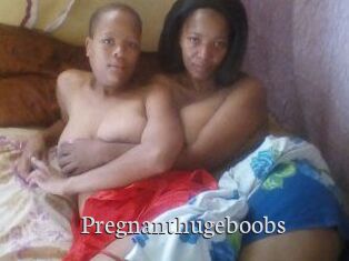 Pregnanthugeboobs