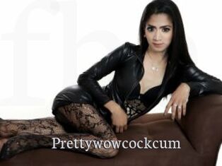 Prettywowcockcum