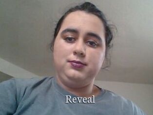 Reveal