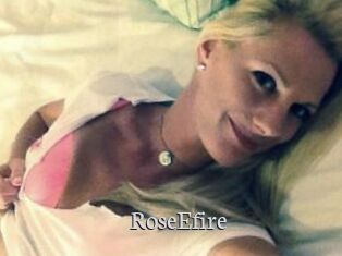 RoseEfire