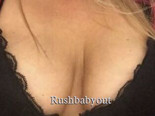 Rushbabyout