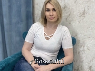 Rosesthinl