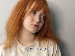 Rowenagrise