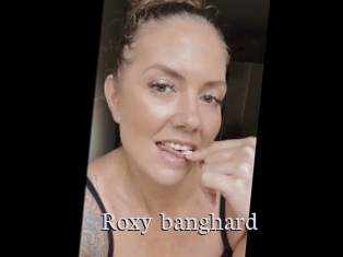 Roxy_banghard