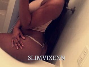 SLIMVIXENN