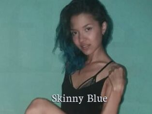 Skinny_Blue