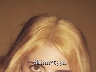 Skinnyt33n