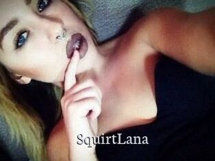 Squirt_Lana