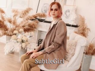 SubtleGirl