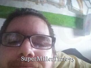 SuperMillerTime95
