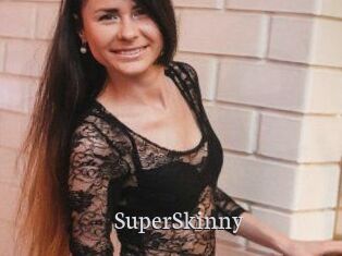 SuperSkinny