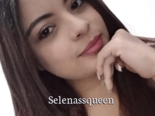 Selenassqueen
