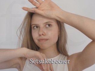 Setsukobooser