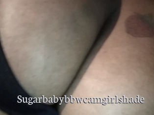 Sugarbabybbwcamgirlshade