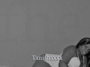 Tanishaxxx