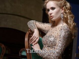 TatianaRosie